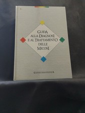 Guida alla diagnosi e al trattamento della micosi - A. Tosti F. Bardazzi