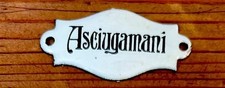 ASCIUGAMANI  targa tabella smaltata bombata fine '800 - 1920 ORIGINALI EPOCA