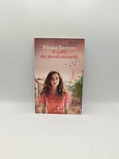 Nicolas Barreau - Il caffè dei piccoli miracoli - Feltrinelli 2017
