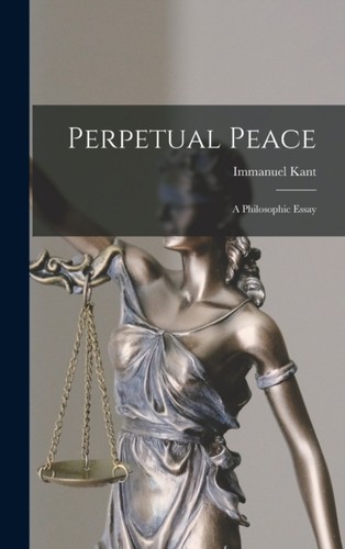 Kant perpetual peace a - peace,