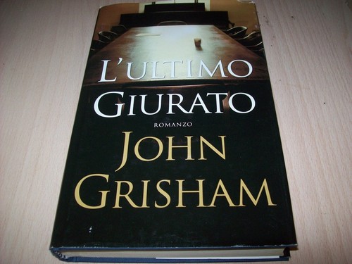 John grisham ultimo - john, grisham-l'ultimo