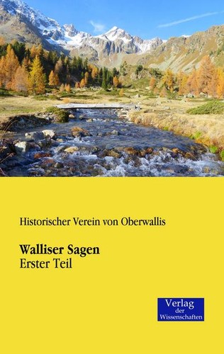 Walliser sagen erster teil - walliser, sagen: