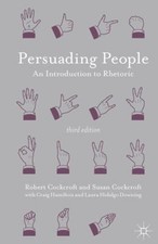 Persuading People : An Introduction to Rhetoric Paperback