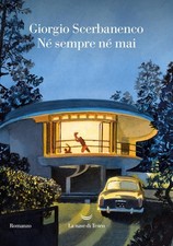 Libro - Giorgio Scerbanenco - Ne Sempre Ne Mai  - La Nave Di Teseo