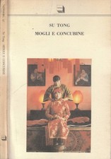 Mogli e concubine. . Su Tong