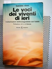 ESOTERISMO - LE VOCI DEI VIVENTI DI IERI Comunicazioni elettromagnetiche 