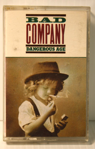 Dangerous age bad company - dangerous,