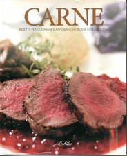 CARNE - RICETTE PER CUCINARE CARNI BIANCHE ROSSE O SELVAGGINA