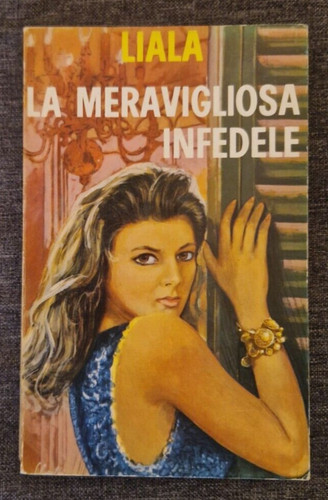 Liala meravigliosa infedele - la,
