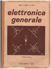 Elettronica Generale - Volume 1 - Cupido e Lotti - La Tecno Editrice - Fermo
