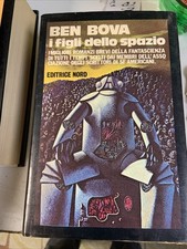 B13 NORD FANTASCIENZA COLLANA GRANDI OPERE N. 2 BEN BOVA I FIGLI DELLO SPAZIO