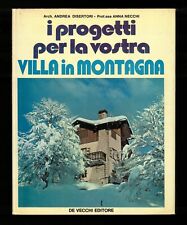 I progetti per la vostra villa