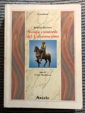 Storia criminale del Cristianesimo, K. Deschner, Ed. Ariele, 2003