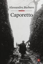 Alessandro Barbero Caporetto