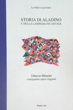STORIA DI ALADINO E DELLA LAMPADA INCANTATA MISSONI OTTAVIO PAPIRO ART 2012 