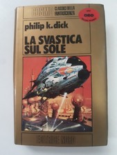 Philip K. Dick La svastica sul