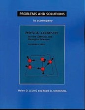 Problems And Solutions to Accompany Chang's Physical Chemistry for the Chemical