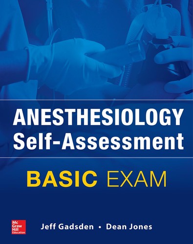 Anesthesiology self assessment - anesthesiology, self-assessment