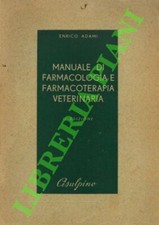 ADAMI Enrico - Manuale di farmacologia e farmacoterapia veterinaria. II edizion