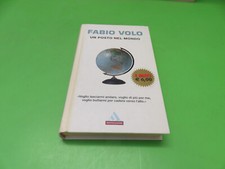 UN POSTO NEL MONDO - FABIO VOLO - MONDADORI  i Miti prima edizione - romanzo -