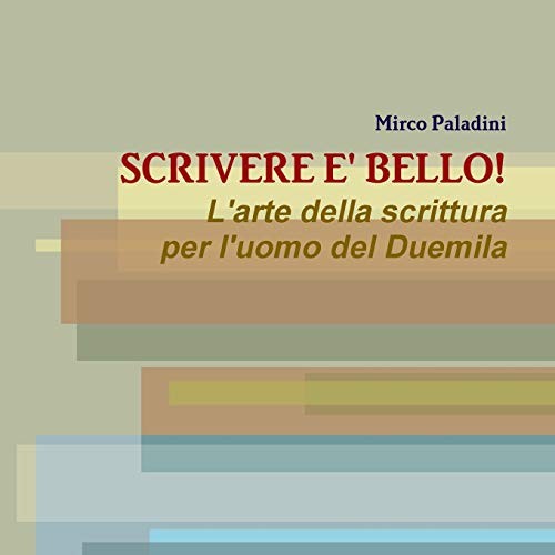 Scrivere bello l arte - scrivere, e'