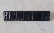 Ancien insigne emblème RENAULT 6 mascotte plaque badge voiture auto vtg France