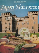 mantova - RARO  '' SAPORI MANTOVANI ''  Renzo Dall'ara(cucina ecc...)