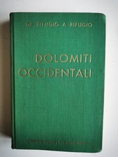 1970 DA RIFUGIO A RIFUGIO - DOLOMITI OCCIDENTALI 130 DISEGNI, 36 ILLUSTR. 10 CAR