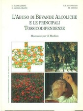 L'ABUSO DI BEVANDE ALCOLICHE E LE PRINCIPALI TOSSICODIPENDENZE AA.VV.