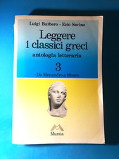 LEGGERE I CLASSICI GRECI ANTOLOGIA LETTERARIA 3 LIBRO DA COLLEZIONE - (52)