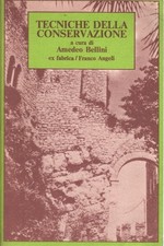 Tecniche della conservazione - Amedeo Bellini (Franco Angeli) [1986]