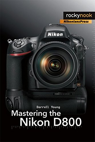 Mastering the nikon - nikon, d800