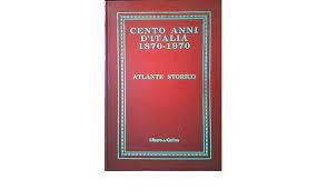 Cento anni italia 1870 - anni, 1870-1970