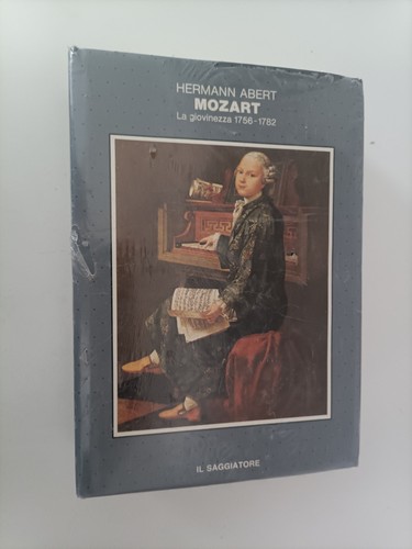 Mozart giovinezza 1756 1782 - la, 1756-1782