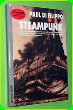 COSMO ARGENTO N. 268  STEAMPUNK  PAUL DI FILIPPO ED. NORD 1996