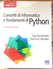 CONCETTI DI INFORMATICA E FONDAMENTI DI PYTHON - 2a ED.- C. HORSTMANN - MAGGIOLI