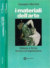 I materiali dell'arte  materia e forma, tecnica ed espressione