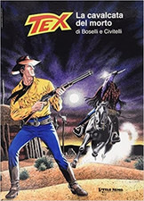 Boselli,Mauro. - Tex. La cavalcata del morto. 