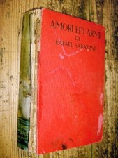 Amori ed armi R. Sabatini Sonzogno 1934 L3 °