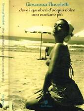 Dove i gamberi d'acqua dolce non nuotano più. . Nuvoletti Giovanna. 2008. IED.