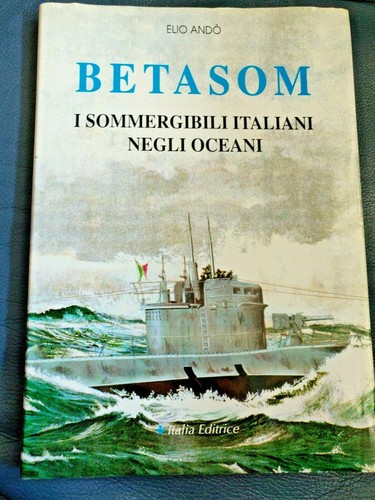 Betasom i sommergibili - betasom,
