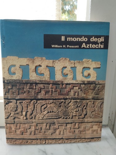 Mondo degli aztechi - degli,