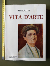 (Anacleto) Margotti - Vita d'arte - Tamari, Bologna 1967 AUTOGRAFATO