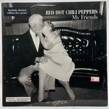 RED HOT CHILI PEPPERS - MY FRIENDS (33 RPM - UK - FIRST PRESSING) + POSTER