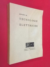 APPUNTI DI TECNOLOGIE ELETTRICHE Università INGEGNERIA (1967) Libro Dispensa