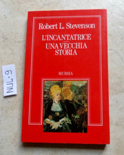 LIBRO ROBERT L. STEVENSON L'INCANTATRICE UNA VECCHIA STORIA EDIZ. MURSIA 1990