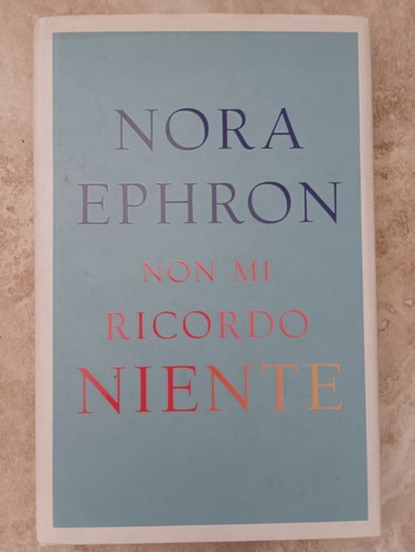 Ephron non ricordo niente - ephron,