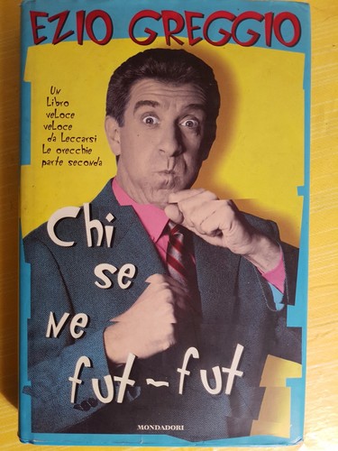 Libro ezio greggio chi se - greggio,