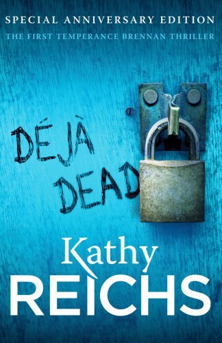 Deja dead kathy reichs - by,