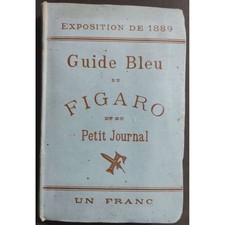 Guide Bleu du Figaro et du Petit Journal - Exposition de 1889